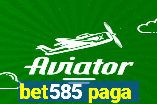 bet585 paga